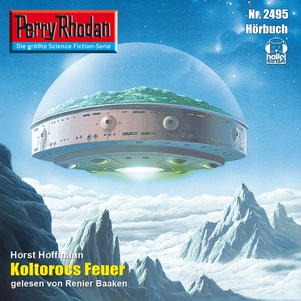 PERRY RHODAN Nr. 2495: KOLTOROCS Feuer (Download) PERRY RHODAN Nr. 2495: KOLTOROCS Feuer (Download)