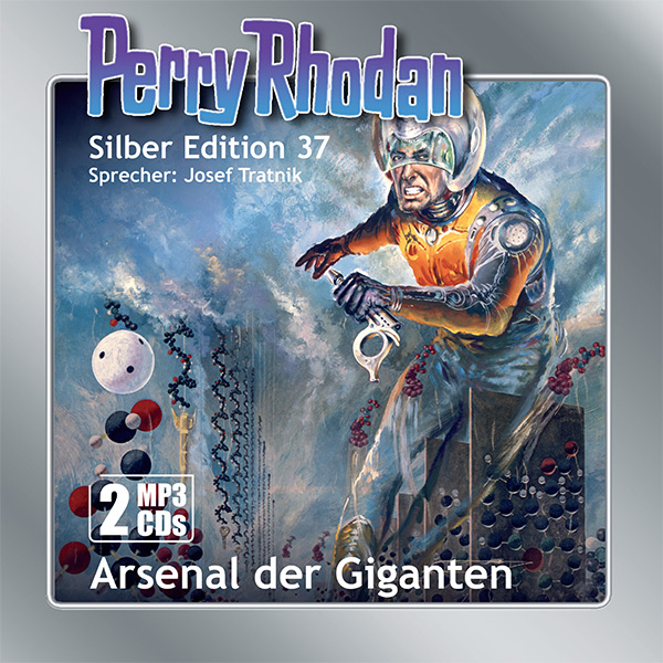 PERRY RHODAN Silber Edition 037: Arsenal der Giganten (2 MP3-CDs)