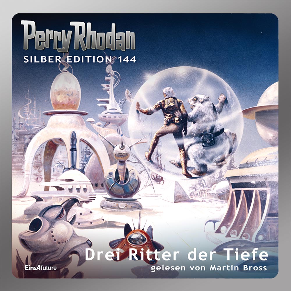 PERRY RHODAN Silber Edition 144: Drei Ritter der Tiefe (Download) PERRY RHODAN Silber Edition 144: Drei Ritter der Tiefe (Download)
