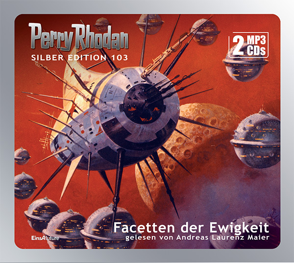 PERRY RHODAN Silber Edition 103: Facetten der Ewigkeit (2 MP3-CDs)