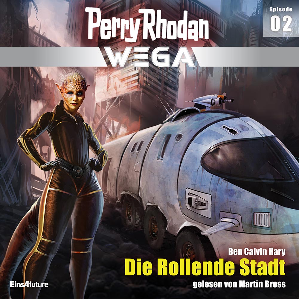 PERRY RHODAN Wega 02: Die Rollende Stadt Download) PERRY RHODAN Wega 02: Die Rollende Stadt Download)