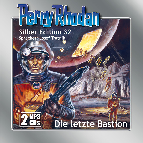 PERRY RHODAN Silber Edition 032: Die letzte Bastion (2 MP3-CDs)