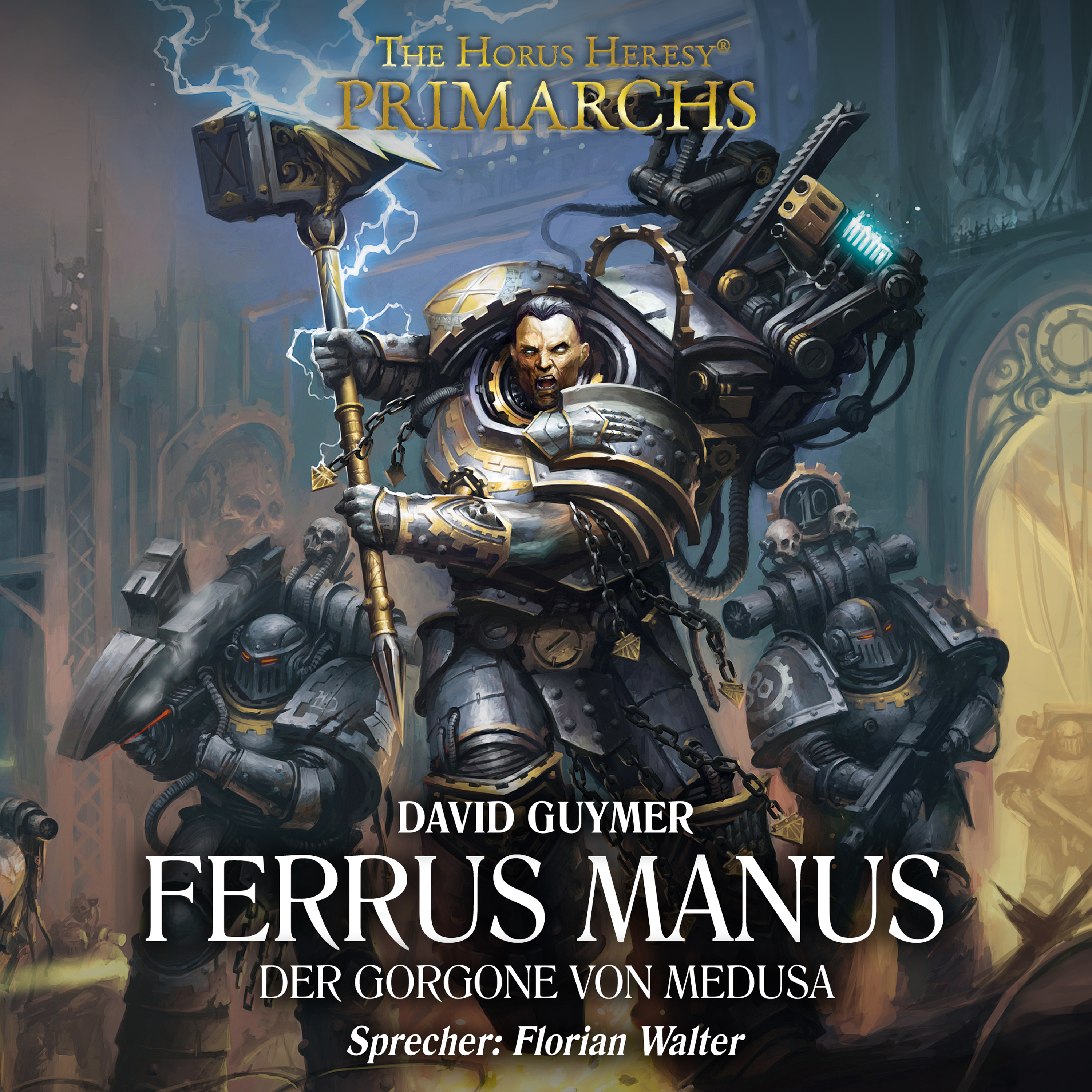 The Horus Heresy: Primarchs 07 - Ferrus Manus (Download) The Horus Heresy: Primarchs 07 - Ferrus Manus (Download)