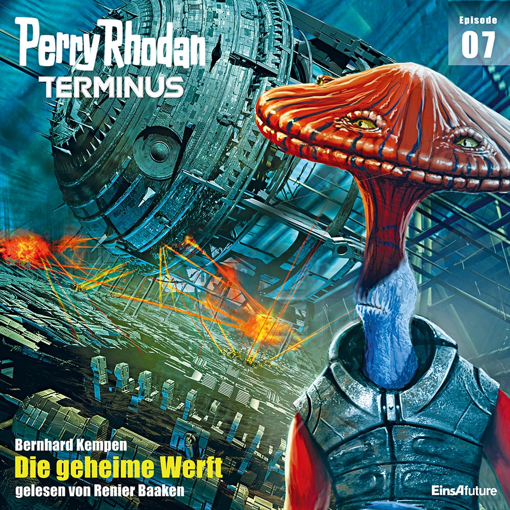 PERRY RHODAN Terminus 07: Die geheime Werft (Download)