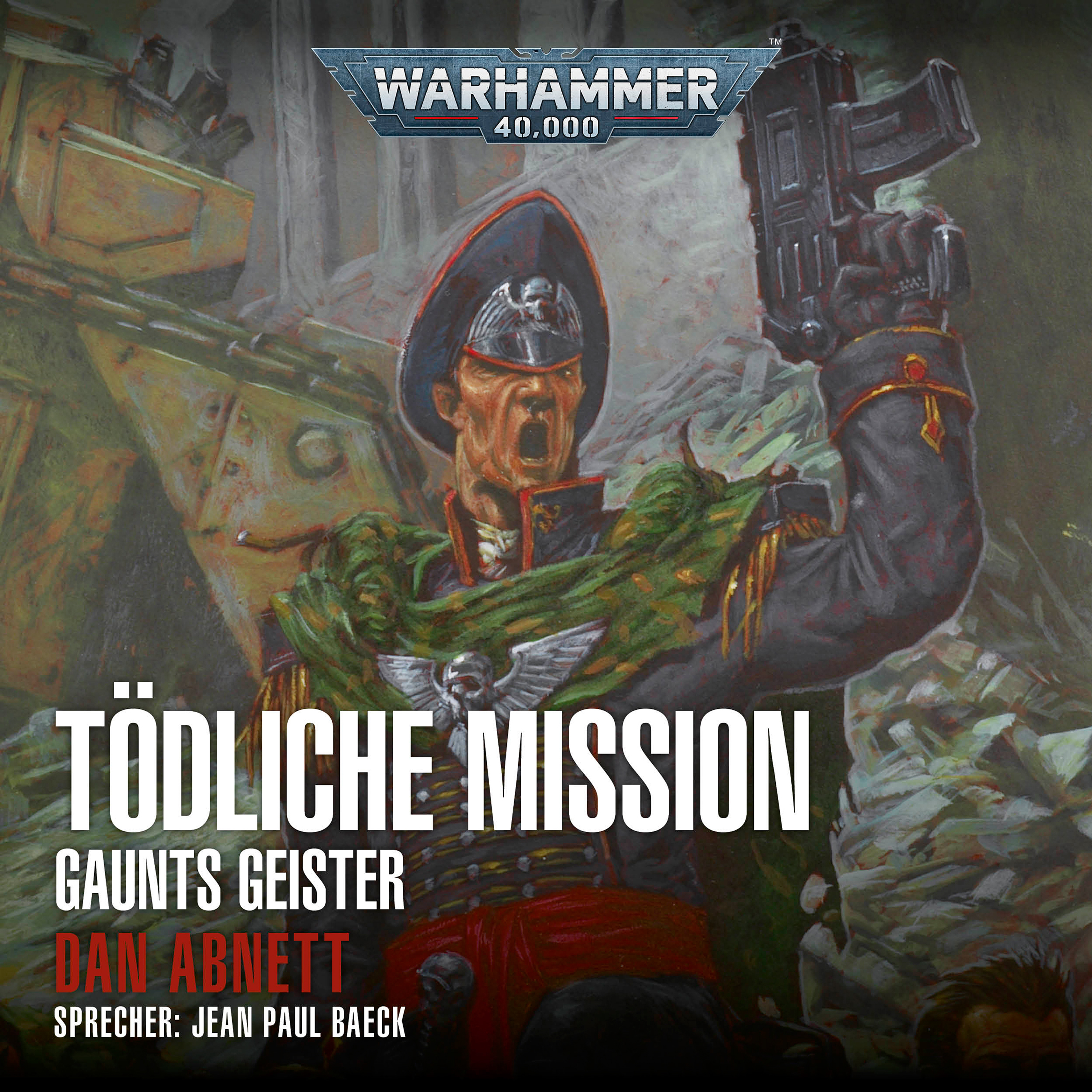 Warhammer 40.000: Gaunts Geister 06 - Tödliche Mission (Download)