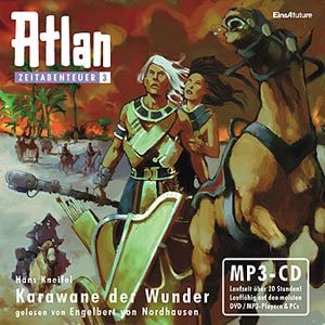 ATLAN Zeitabenteuer 03: Karawane der Wunder (MP3-CDs)