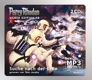 PERRY RHODAN Silber Edition 078: Suche nach der Erde (2 MP3-CDs)