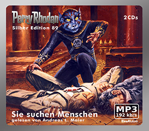 PERRY RHODAN Silber Edition 089: Sie suchen Menschen (2 MP3-CDs)