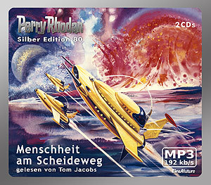 PERRY RHODAN Silber Edition 080: Menschheit am Scheideweg (2 MP3-CDs)
