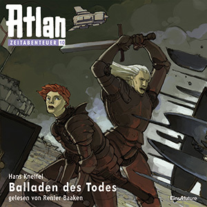 ATLAN Zeitabenteuer 10: Balladen des Todes (MP3-CDs)